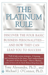 The Platinum Rule: Discover the Four Basic Business Personalities and How They Can Lead You to Success [Englisch]